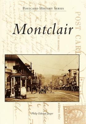 Montclair: A Postcard Guide to Its Past (Images of America: New Jersey)