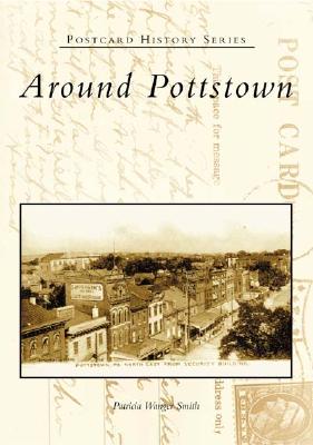 Around Pottstown [Postcard History Series]