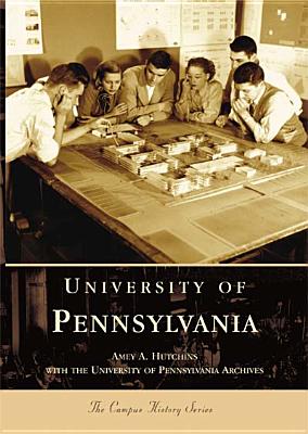 University of Pennsylvania (PA) (Campus History Series)