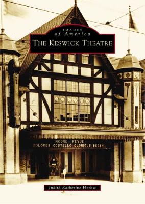 The Keswick Theatre [Images of America]