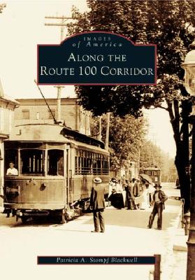 Along the Route 100 Corridor [Images of America]