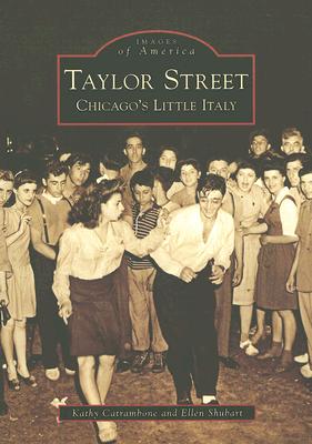 Taylor Street: Chicago's Little Italy (Images of America)