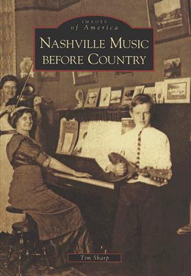Nashville Music before Country (Images of America: Tennessee)