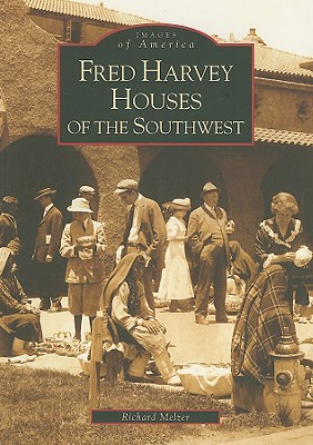 Image for Images of America: Fred Harvey Houses of the Southwest