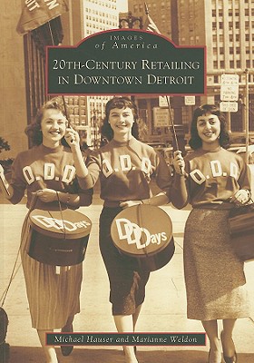 Image for 20th-Century Retailing in Downtown Detroit (Images of America) 20th-Century Retailing in Downtown Detroit (Images of America)