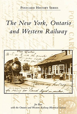 The New York, Ontario and Western Railway (Postcard History Series)