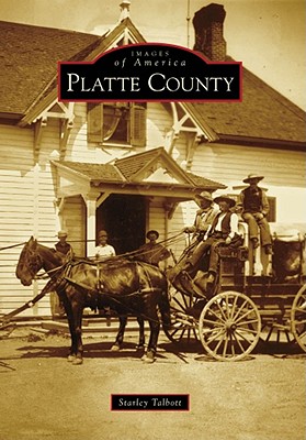 PLATTE COUNTY; Images Of America