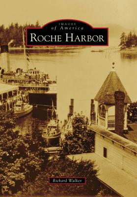 Roche Harbor - Images Of America