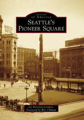 Seattle's Pioneer Square (Images of America)