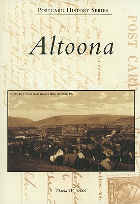Altoona [Postcard History Series: Pennsylvania] [INSCRIBED]