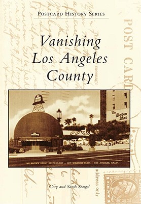 Image for Vanishing Los Angeles County (Postcard History Series) Vanishing Los Angeles County (Postcard History Series)