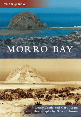 MORRO BAY (Then and Now) Image for MORRO BAY (Then and Now)