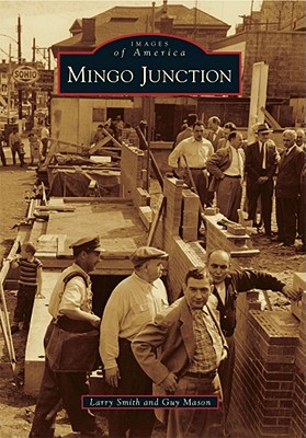Mingo Junction (Images of America Series) (Images of America (Arcadia Publishing))