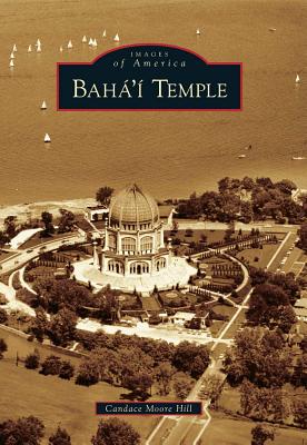 Baha'i Temple (Images of America)