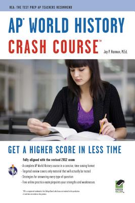 AP World History Crash Course Book + Online (Advanced Placement (AP) Crash Course)