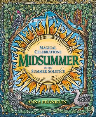 Midsummer: Magical Celebrations of the Summer Solstice (Holiday Series)