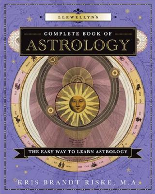 LLEWELLYN'S COMPLETE BOOK OF ASTROLOGY THE EASY WAY TO LEARN ASTROLOGY