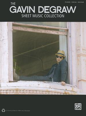 The Gavin Degraw Sheet Music Collection: Sheet Music Collection