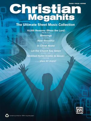 Image for Christian Megahits -- The Ultimate Sheet Music Collection: Piano/Vocal/Guitar Christian Megahits -- The Ultimate Sheet Music Collection: Piano/Vocal/Guitar