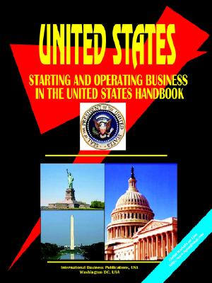Starting And Operating International Business in the Us Handbook (World Business, Investment And Government Library)
