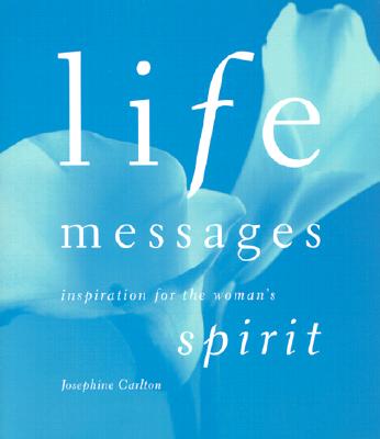 Image for Life Messages: Inspiration For The Woman's Spirit Life Messages: Inspiration For The Woman's Spirit