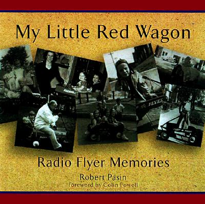 My Little Red Wagon: Radio Flyer Memories