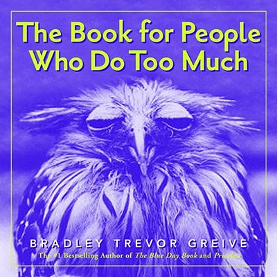 Image for Book for People Who Do Too Much