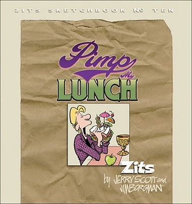 Pimp My Lunch: Zits Sketchbook No.10