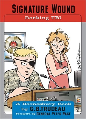 Image for SIGNATURE WOUND: ROCKING TBI - DOONESBURY BOOK SIGNATURE WOUND: ROCKING TBI - DOONESBURY BOOK