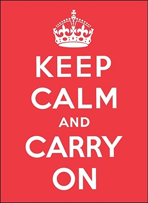 Image for Keep Calm and Carry On Keep Calm and Carry On