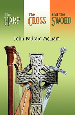 Image for The Harp, The Cross, and The Sword The Harp, The Cross, and The Sword