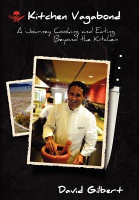 Image for Kitchen Vagabond: A Journey Cooking and Eating Beyond the Kitchen