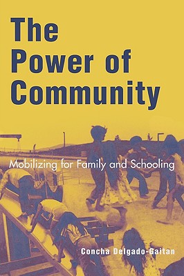 The Power of Community: Mobilizing for Family and Schooling (Immigration and the Transnational Experience Series)