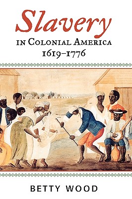 Slavery in Colonial America, 16191776 (The African American Experience Series)