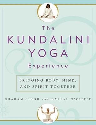 Image for The Kundalini Yoga Experience: Bringing Body, Mind, and Spirit Together