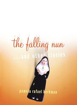 FALLING NUN AND OTHER STORIES, THE