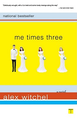 Me Times Three: A Novel