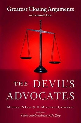 The Devil's Advocates: Greatest Closing Arguments in Criminal Law