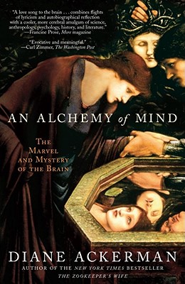 Image for An Alchemy of Mind: The Marvel and Mystery of the Brain