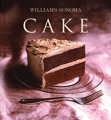 Williams-Sonoma Collection: Cake