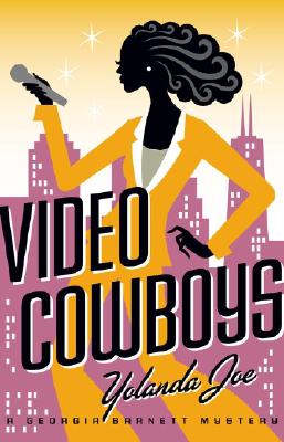 Video Cowboys: A Georgia Barnett Mystery Joe, Yolanda