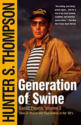 Generation of Swine: Gonzo Papers, Volume 2