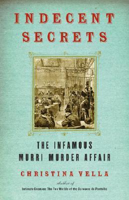 Indecent Secrets: The Infamous Murri Murder Affair