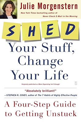 Image for SHED Your Stuff, Change Your Life: A Four-Step Guide to Getting Unstuck