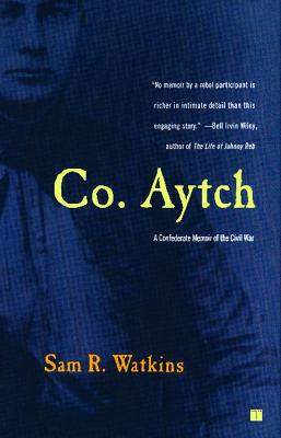 Co. Aytch: A Confederate Memoir of the Civil War