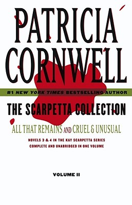 Scarpetta Collection Volume II: All That Remains and Cruel & Unusual