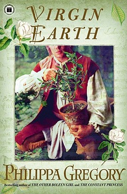 Virgin Earth: A Novel (2) (Tradescant Novels)
