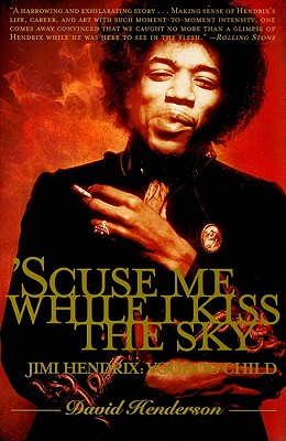 'Scuse Me While I Kiss the Sky: Jimi Hendrix: Voodoo Child