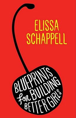 Blueprints for Building Better Girls: Fiction