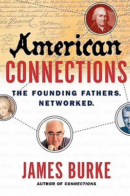 American Connections The Founding Fathers. Networked.